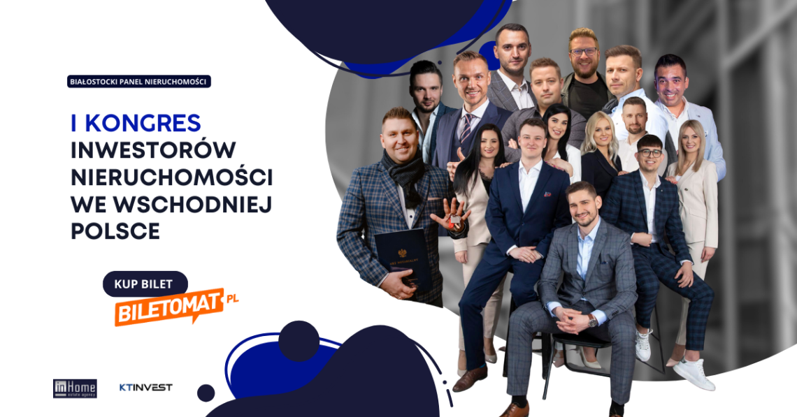 I KONGRES INWESTORÓW NIERUCHOMOŚCI WE WSCHODNIEJ POLSCE