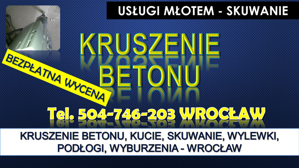 Kruszenie betonu, Wrocław...