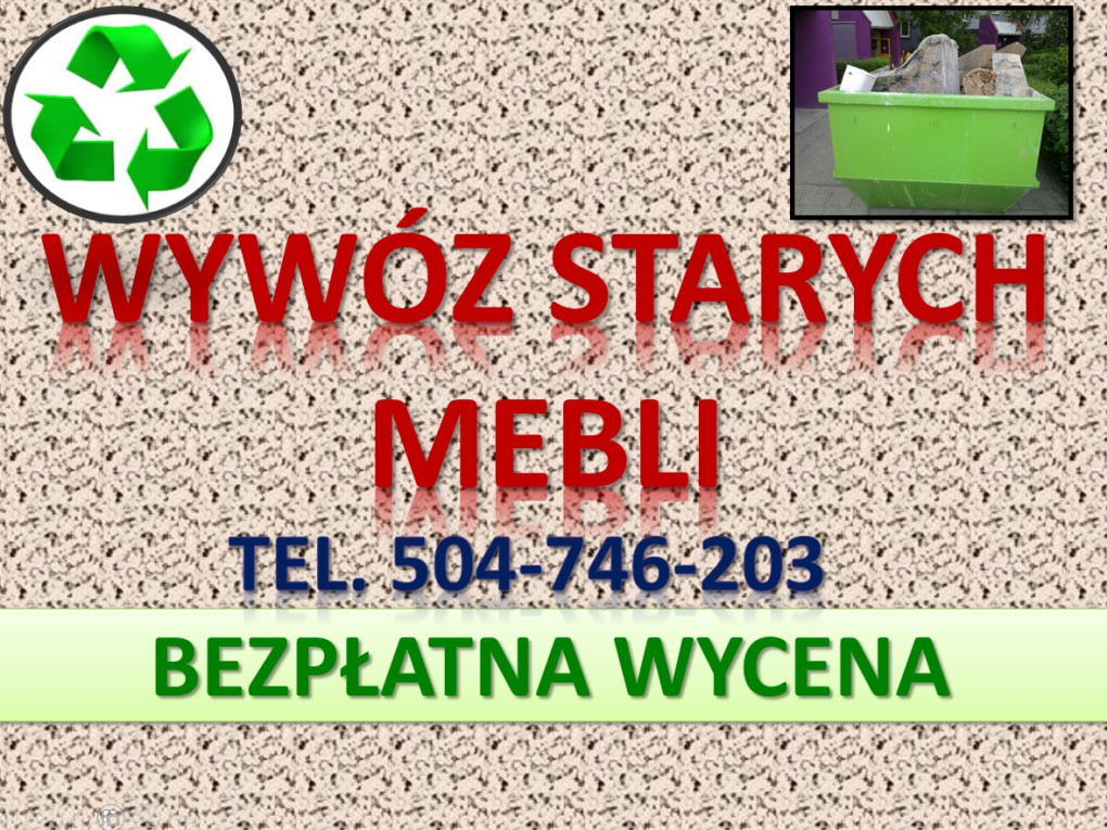 Utylizacja, wywóz mebli,...